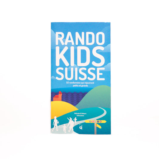 Rando Kids Suisse : 52 randonnées